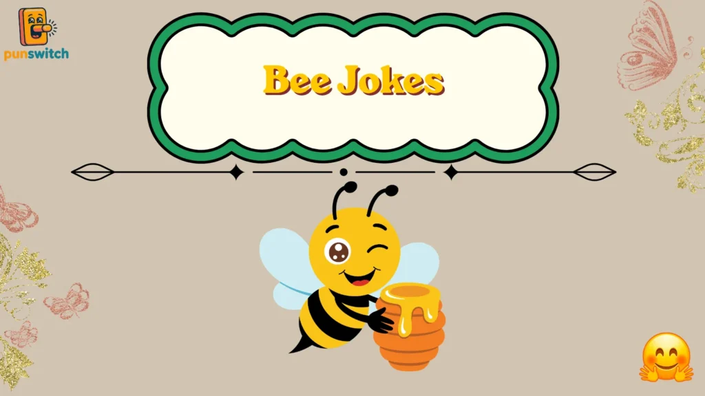Bee jokes 