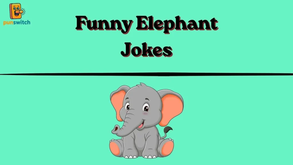 Funny Elephant Jokes