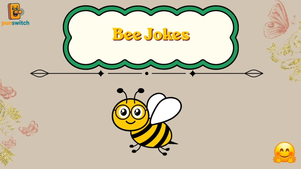 Bee jokes