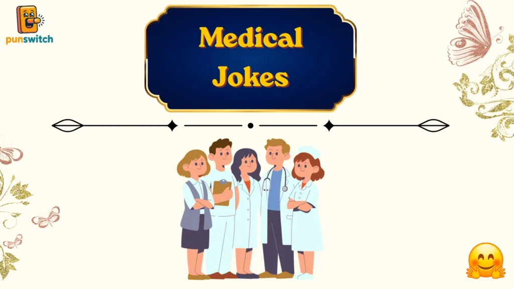Medical Jokes