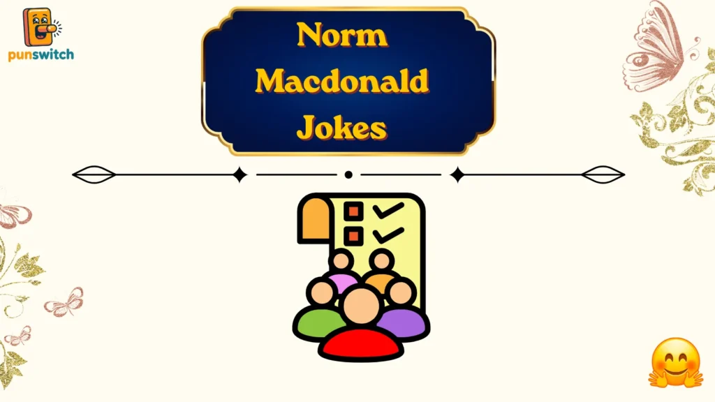 Norm Macdonald Jokes