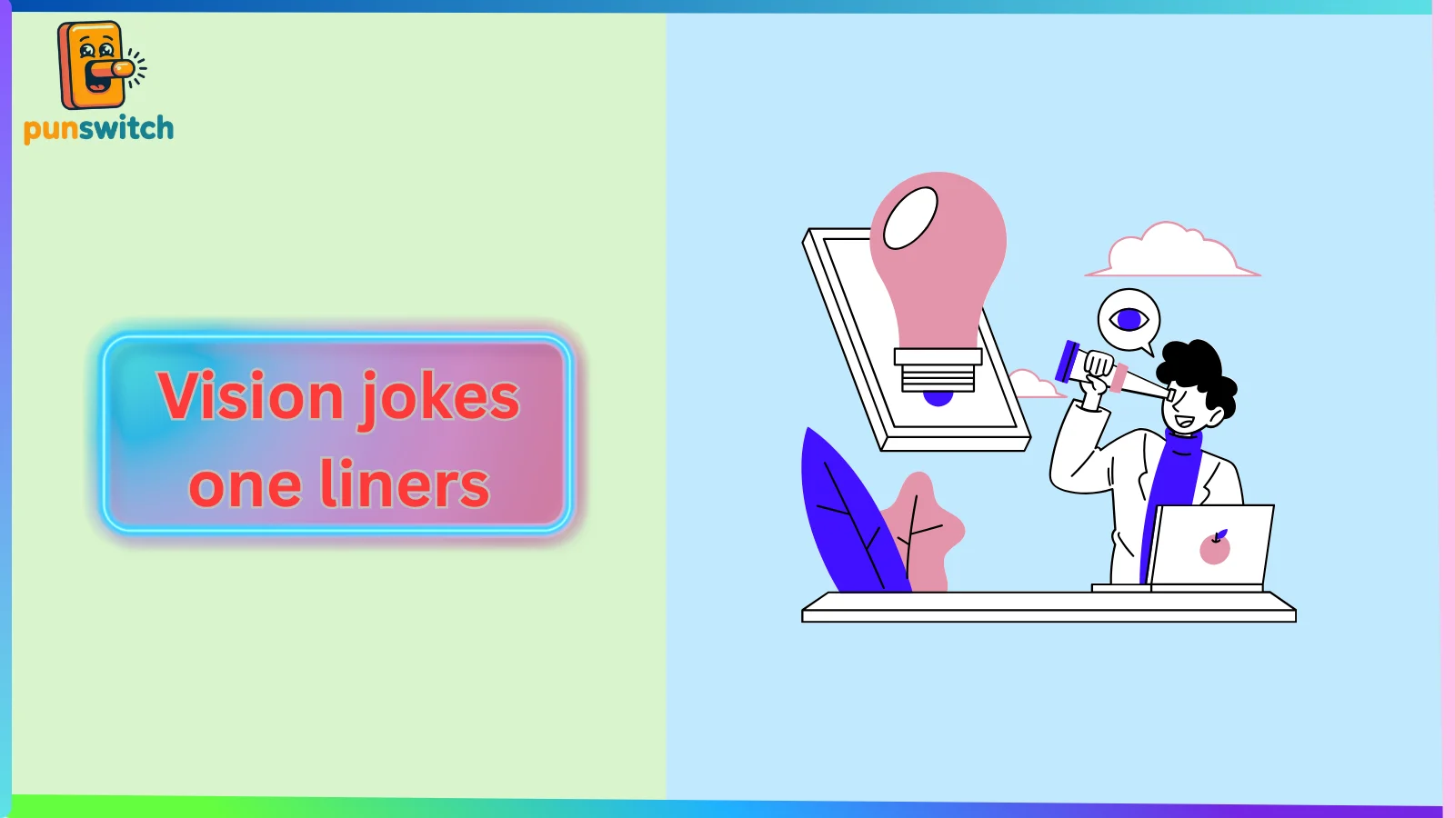 214+ Vision Jokes One Liners Funny Eye Puns That’ll Make You See the ...