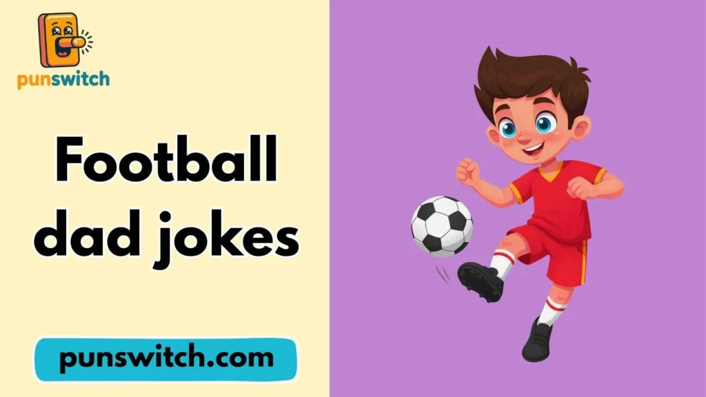 Football dad jokes