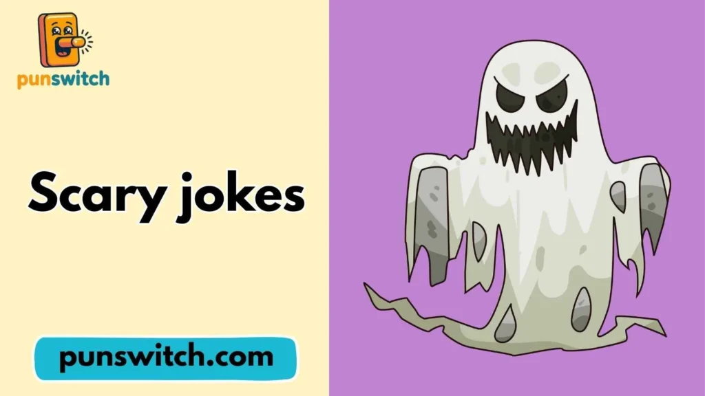 Scary jokes