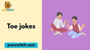 Toe jokes
