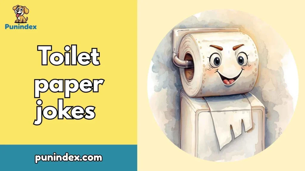Toilet paper jokes