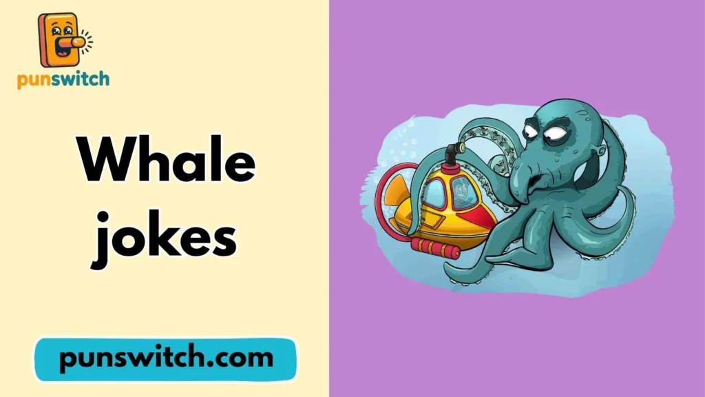 Whale jokes