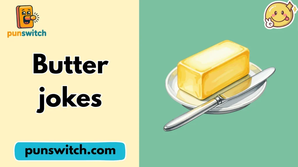 Butter jokes