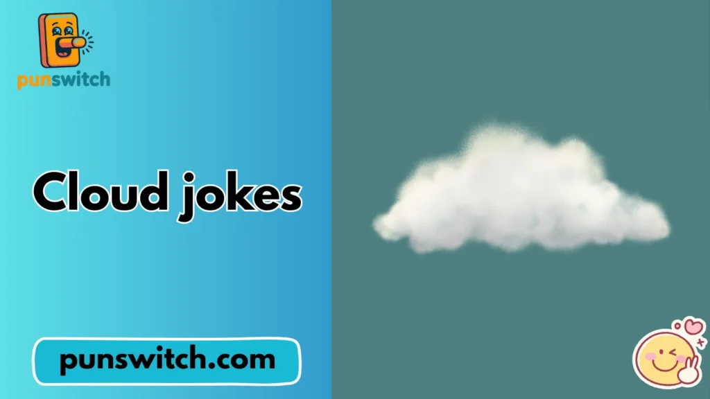 Cloud jokes