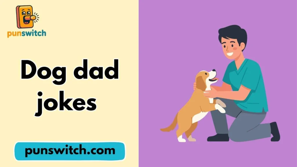 Dog dad jokes