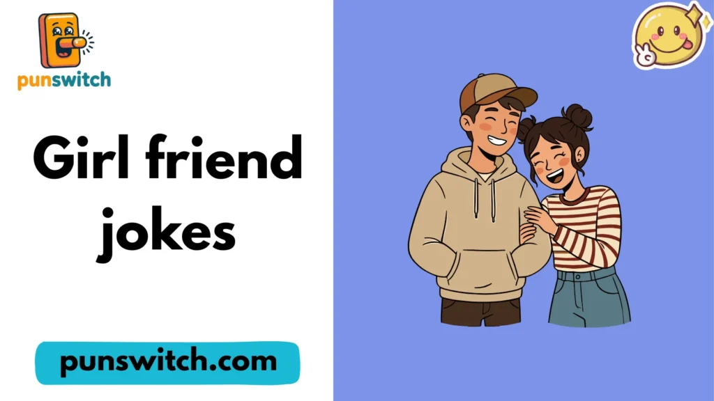 Girl friend jokes
