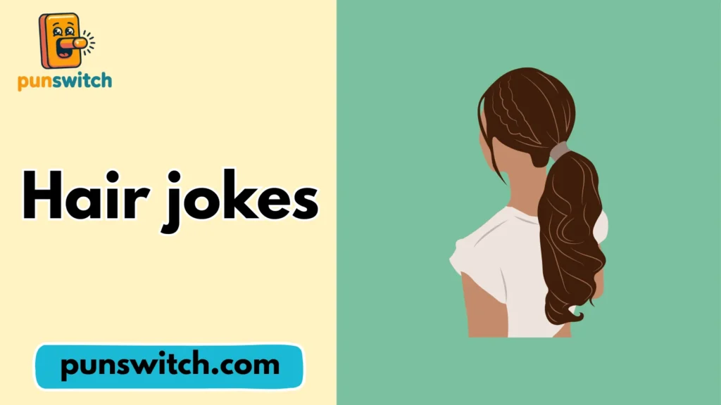 Hair jokes