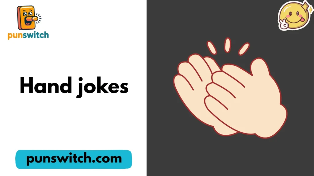 Hand jokes
