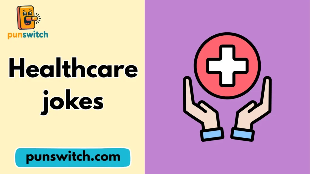 Healthcare jokes