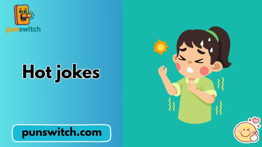 Hot jokes