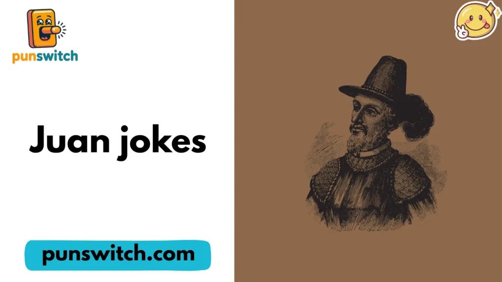Juan jokes