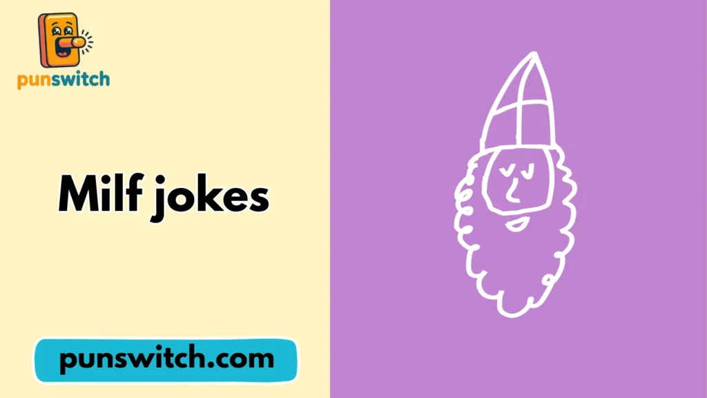 Milf jokes