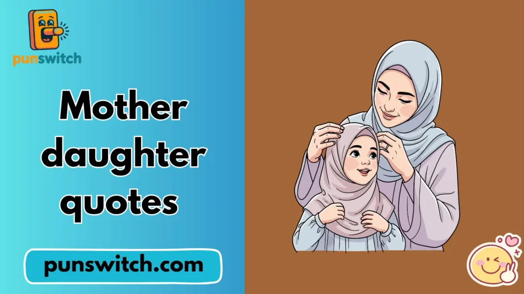 Mother daughter quotes