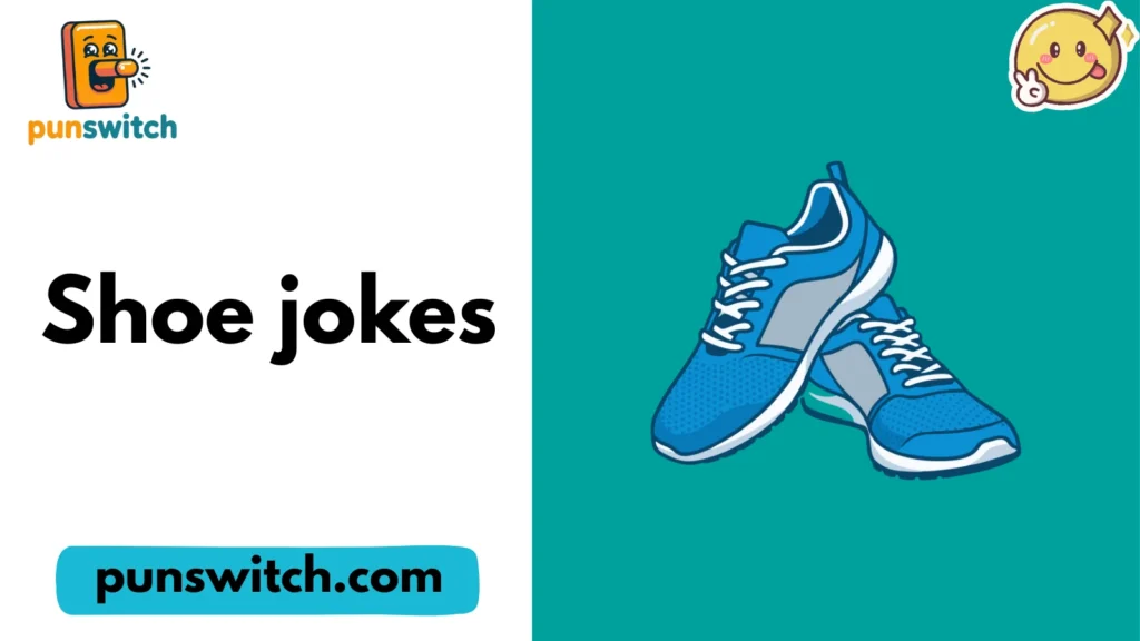 Shoe jokes