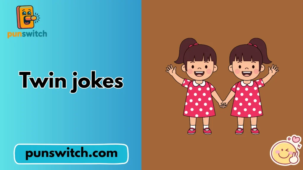 Twin jokes