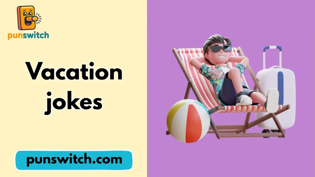 Vacation jokes