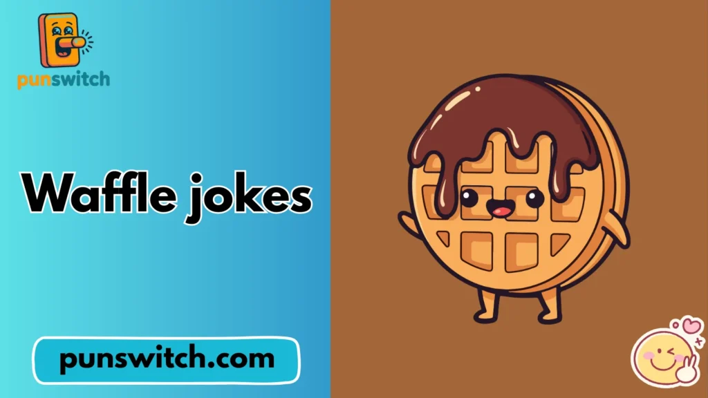 Waffle jokes