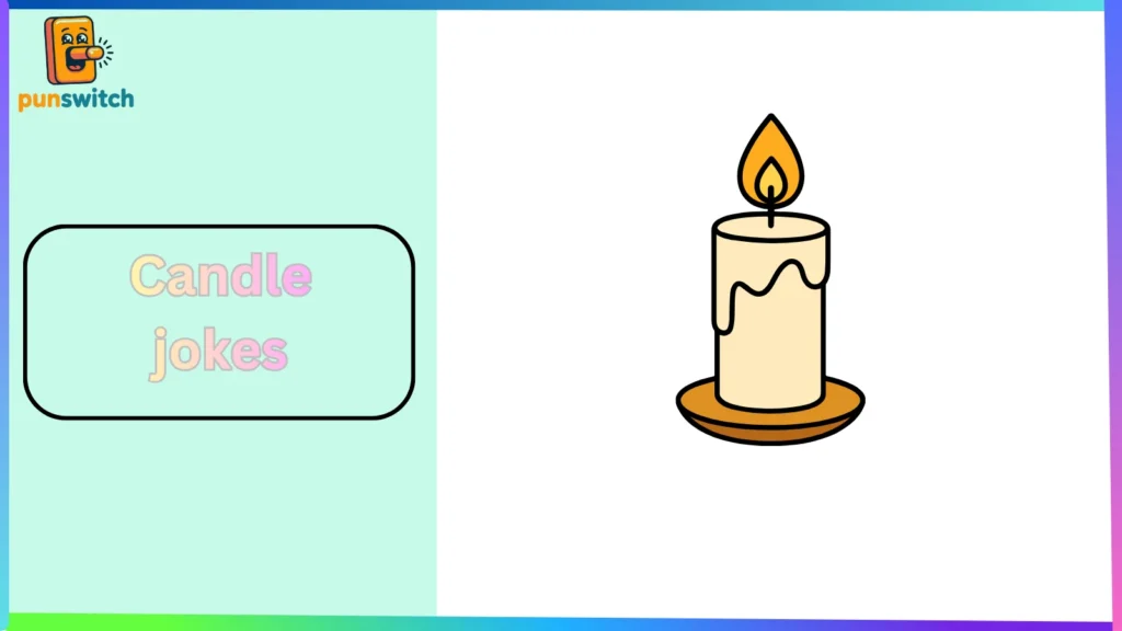 Candle jokes