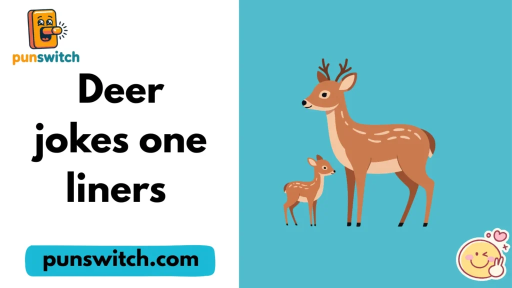 Deer jokes one liners