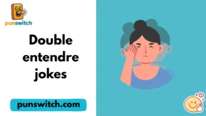 Double entendre jokes