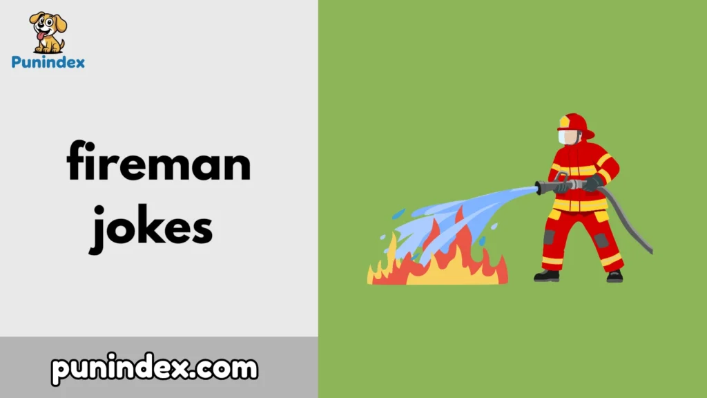 fireman jokes