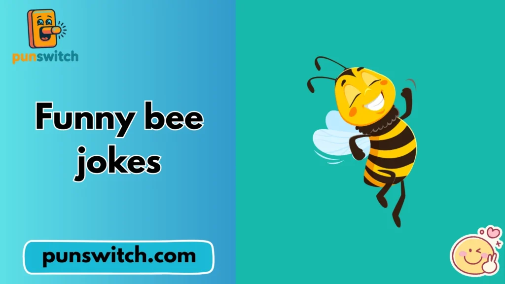 Funny bee jokes