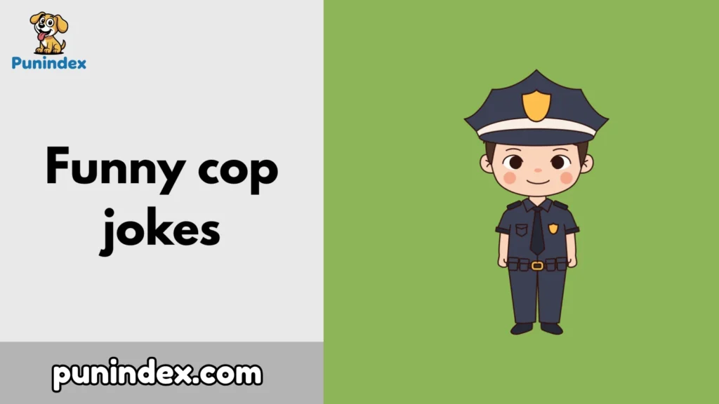 Funny cop jokes