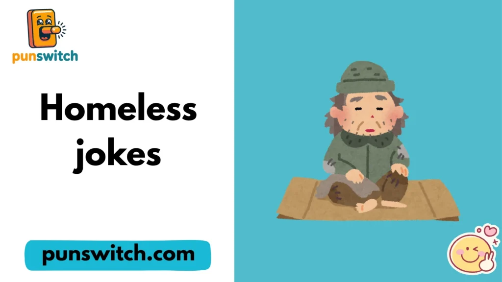 Homeless jokes