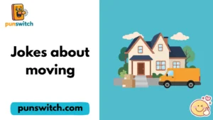 Jokes about moving