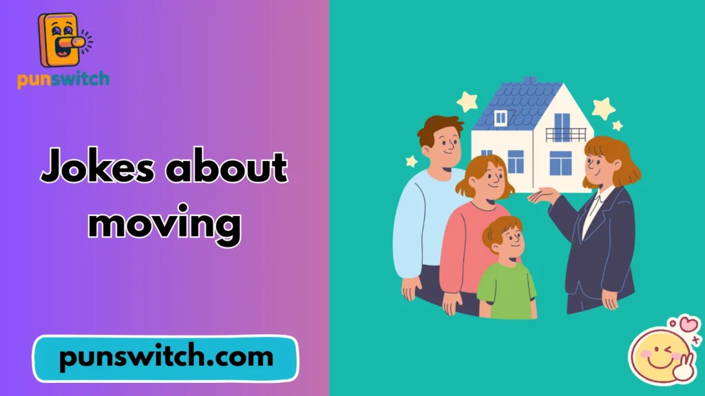 Jokes about moving