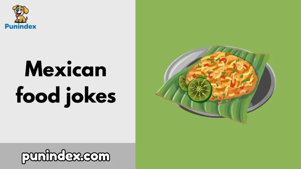 Mexican food jokes