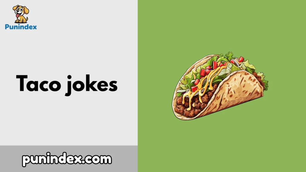 Taco jokes