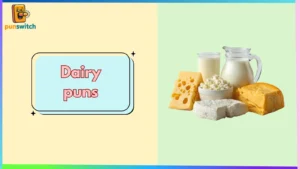 Dairy puns