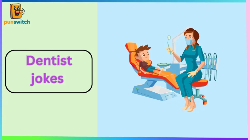 Dentist jokes