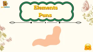 Elements Puns