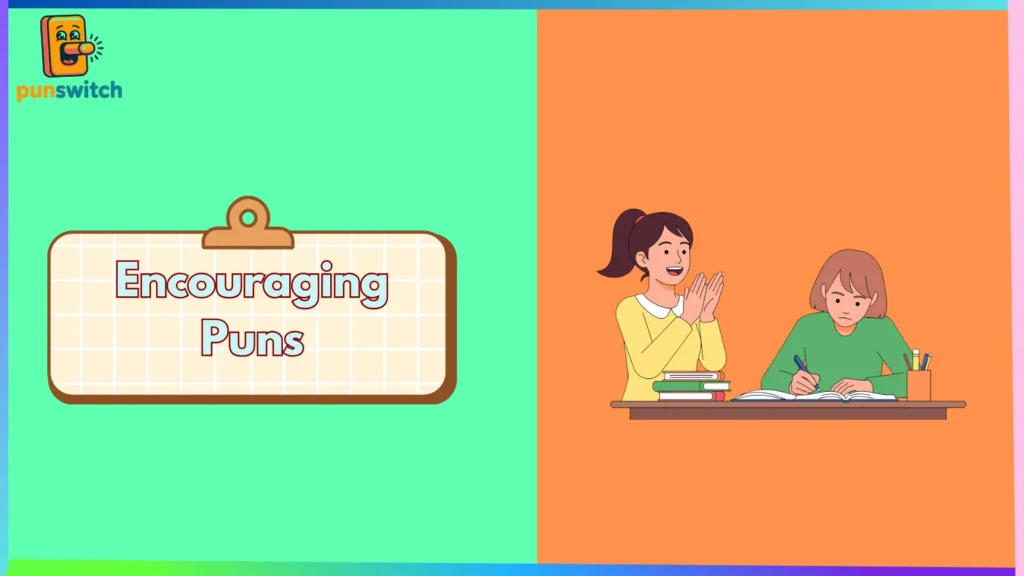 Encouraging Puns
