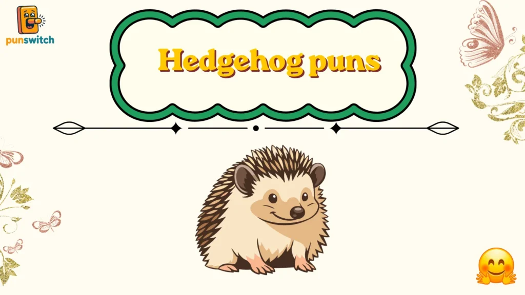 Hedgehog puns