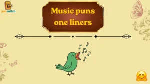 Music puns one liners