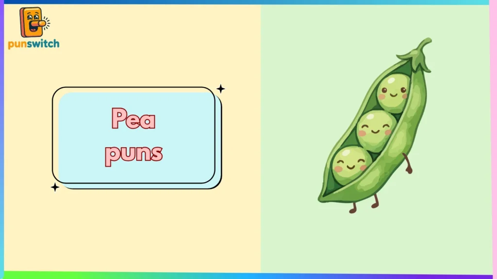 Pea puns