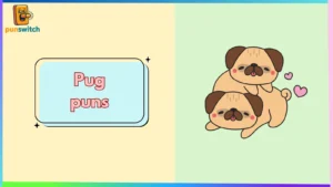 Pug puns