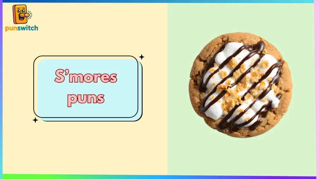 S’mores puns