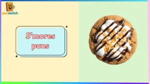 S’mores puns