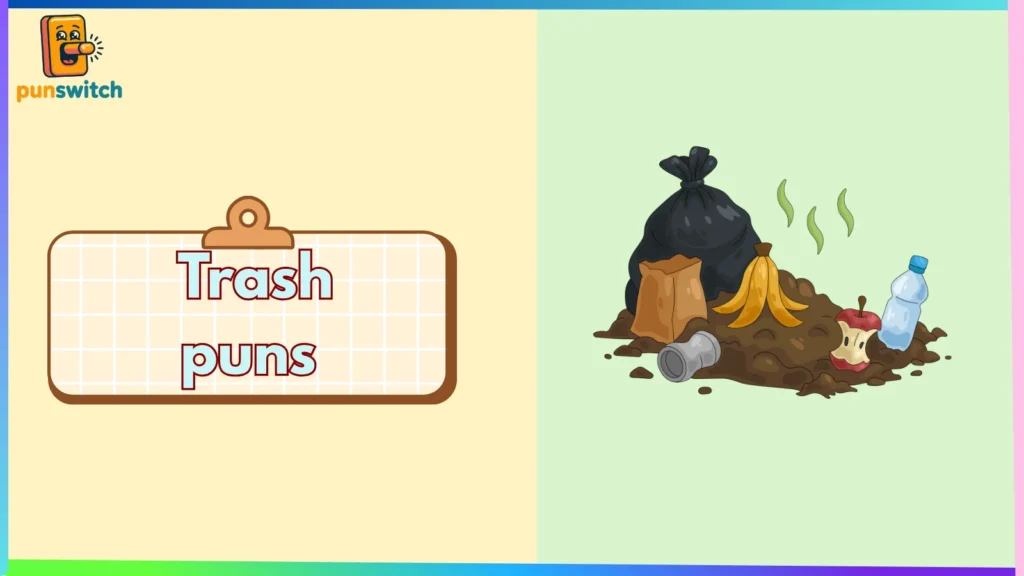 Trash puns