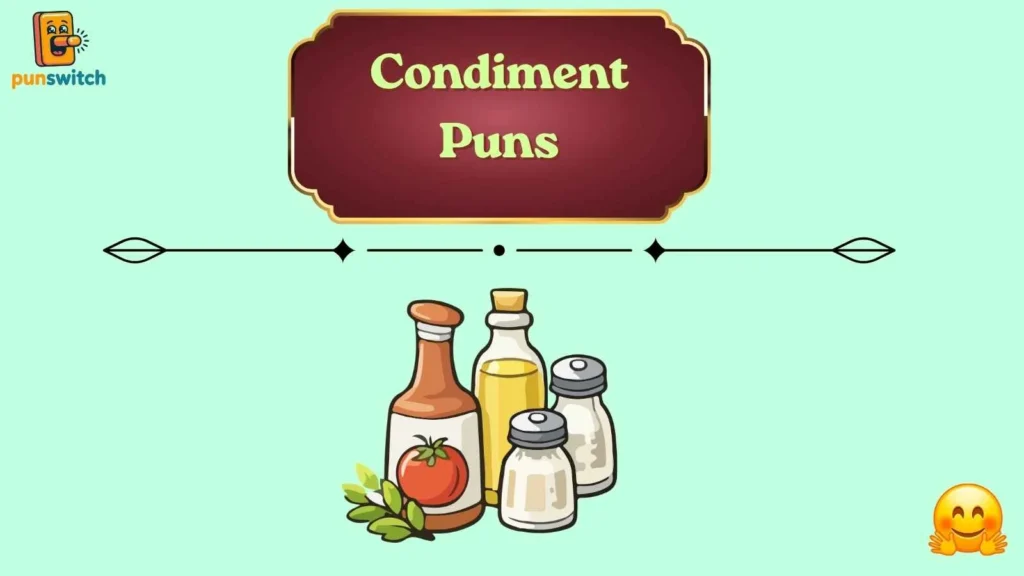 Condiment Puns