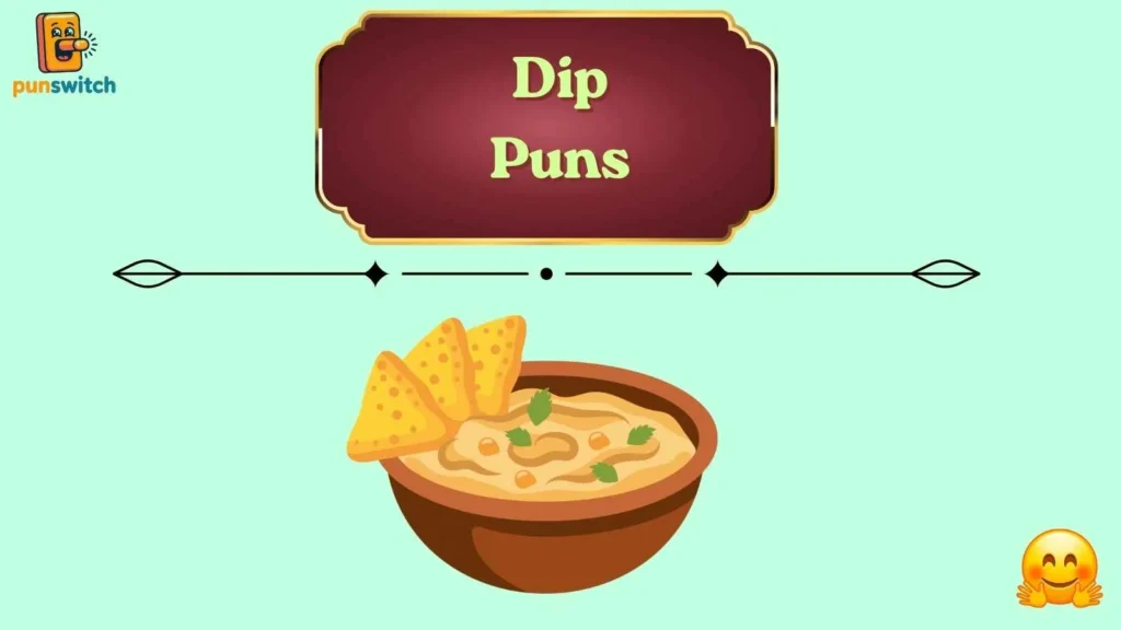 Dip Puns